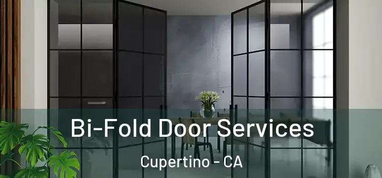 Bi-Fold Door Services Cupertino - CA