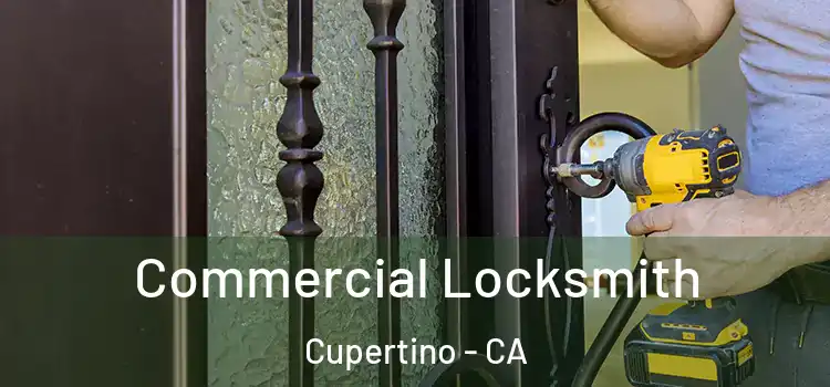 Commercial Locksmith Cupertino - CA