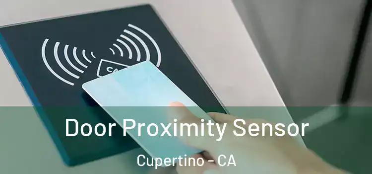 Door Proximity Sensor Cupertino - CA