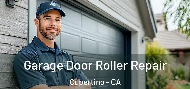  Garage Door Roller Repair Cupertino - CA