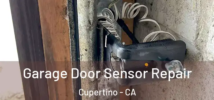 Garage Door Sensor Repair Cupertino - CA