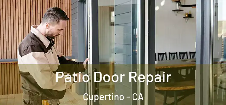 Patio Door Repair Cupertino - CA