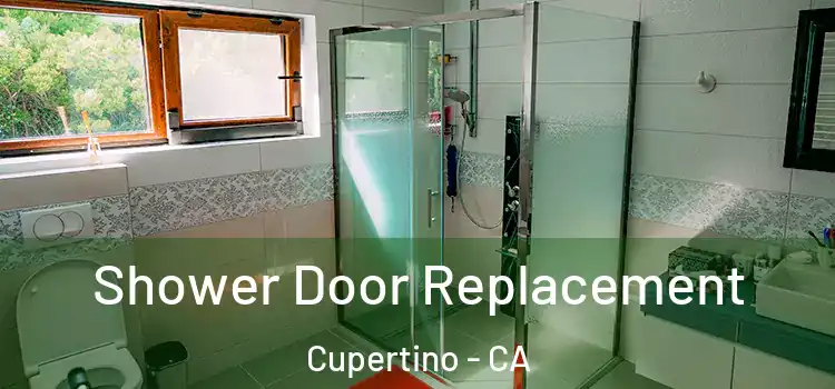Shower Door Replacement Cupertino - CA