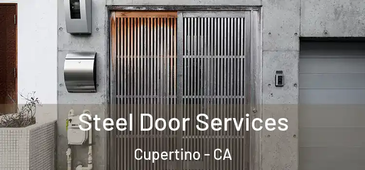 Steel Door Services Cupertino - CA
